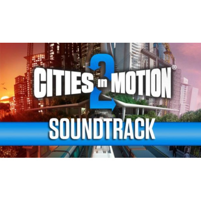 Cities in Motion 2: Soundtrack (PC) klíč Steam